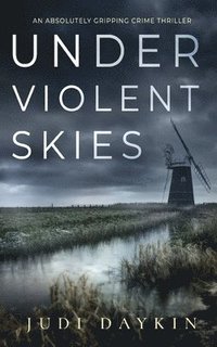 bokomslag Under Violent Skies an Absolutely Gripping Crime Thriller