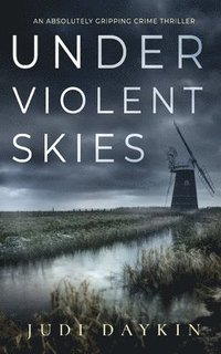 bokomslag UNDER VIOLENT SKIES an absolutely gripping crime thriller