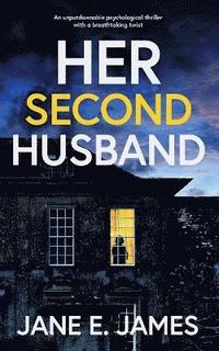 bokomslag HER SECOND HUSBAND an unputdownable psychological thriller with a breathtaking twist