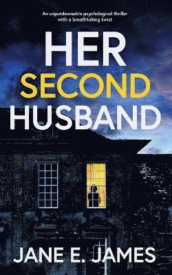 HER SECOND HUSBAND an unputdownable psychological thriller with a breathtaking twist 1