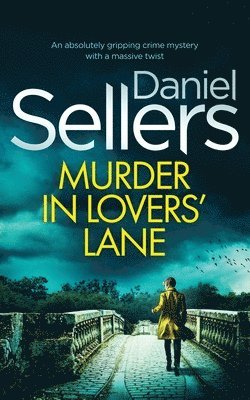 bokomslag MURDER IN LOVERS' LANE an absolutely gripping crime mystery with a massive twist