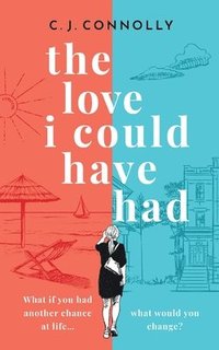 bokomslag LOVE I COULD HAVE HAD the perfect uplifting story to read this summer full of love, loss and romance