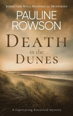 bokomslag DEATH IN THE DUNES a captivating historical mystery