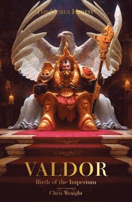 Chris Wraight - Valdor: Birth of the Imperium, Häftad