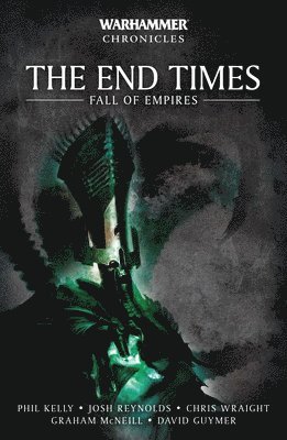 Phil Kelly - The End Times: Fall of Empires, Häftad