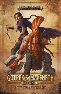 bokomslag Gotrek and Maleneth: The Omnibus