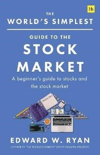 bokomslag The World's Simplest Guide to the Stock Market