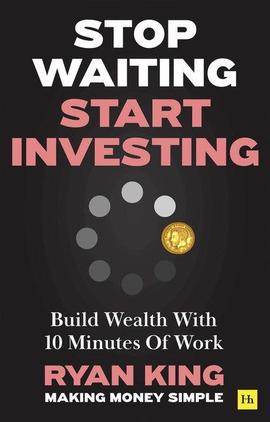 bokomslag Stop Waiting, Start Investing