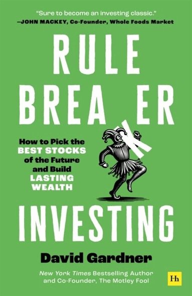 David Gardner - Rule Breaker Investing, Häftad