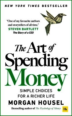 Morgan Housel - The Art of Spending Money, Häftad