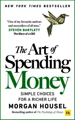 Morgan Housel - Art of Spending Money, Inbunden