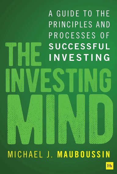 Michael J. Mauboussin - Investing Mind, Häftad