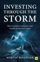 Martin Pelletier - Investing Through The Storm, Inbunden. Tillgänglighet: Kommande