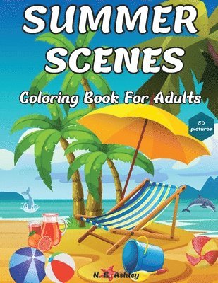 Summer Scenes Coloring Book for Adults 1