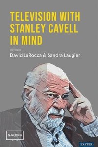 bokomslag Television with Stanley Cavell in Mind