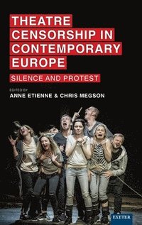 bokomslag Theatre Censorship in Contemporary Europe
