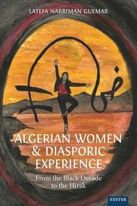 bokomslag Algerian Women and Diasporic Experience