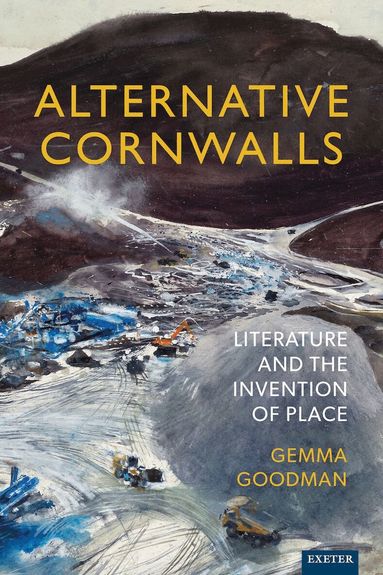 Gemma Goodman - Alternative Cornwalls, Inbunden