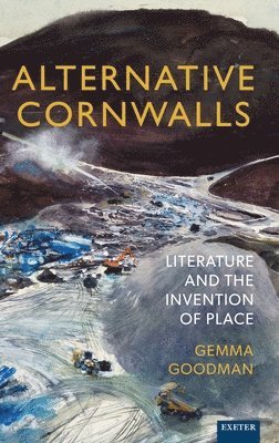 Gemma Goodman - Alternative Cornwalls, Inbunden