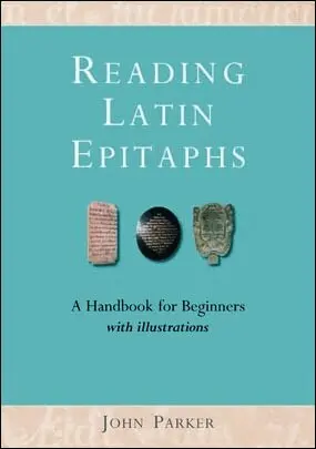 John Parker - Reading Latin Epitaphs, Inbunden. Tillgänglighet: Lägg i varukorg