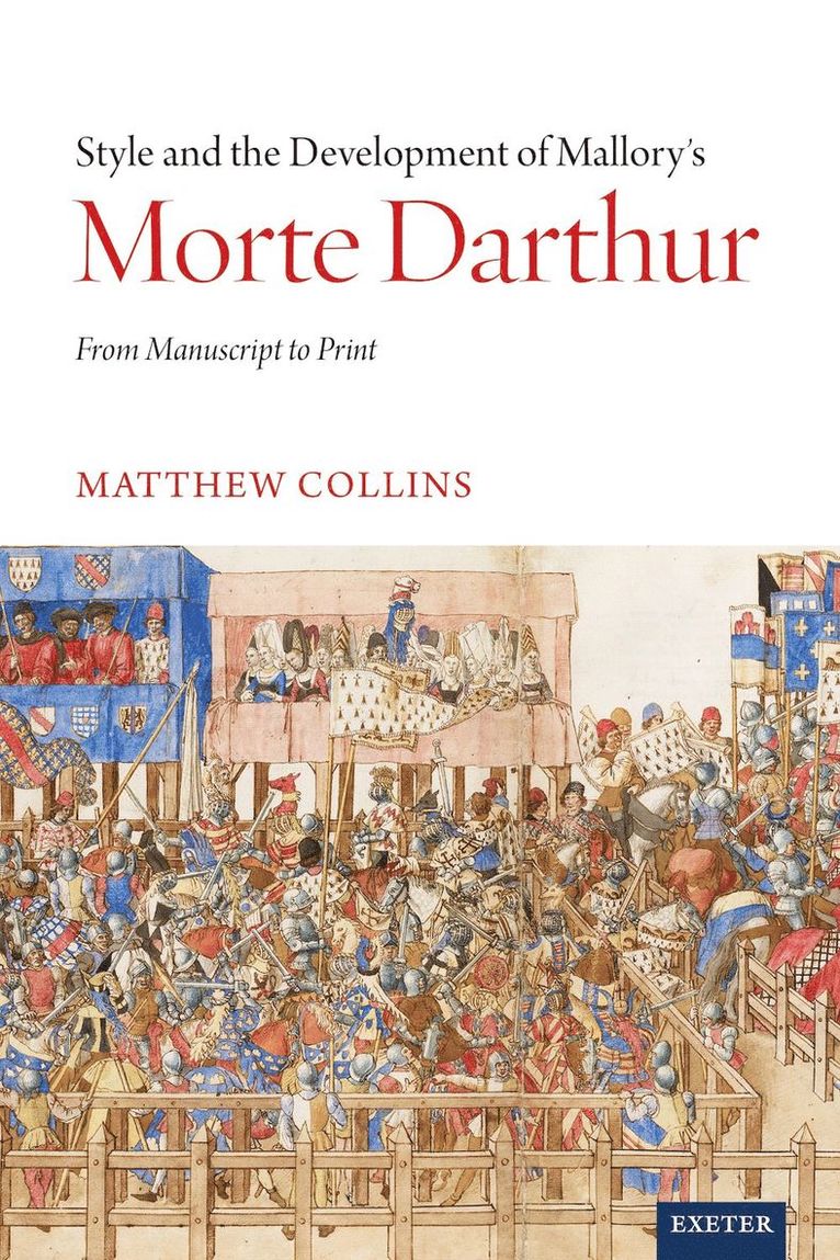 Style and the Development of Malory’s Morte Darthur