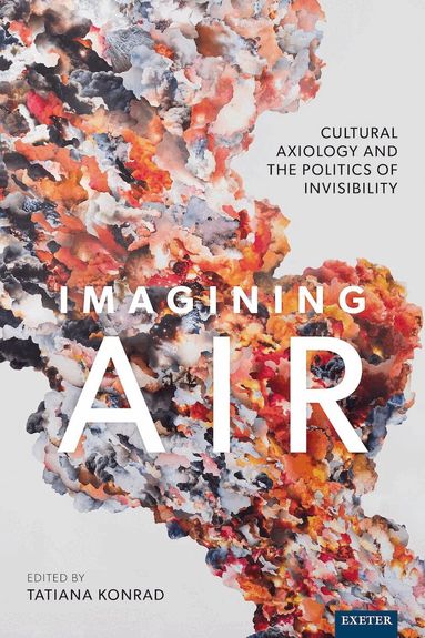 Tatiana Konrad - Imagining Air, Inbunden