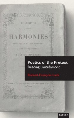 Roland-François Lack, Roland-Francois Lack - Poetics of the Pretext, Inbunden