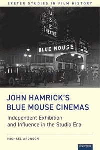 bokomslag John Hamricks Blue Mouse Cinemas