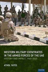 bokomslag Western Military Expatriates in the Armed Forces of the UAE