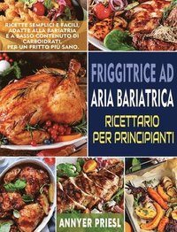 bokomslag Friggitrice Ad Aria Bariatrica Ricettario Per Principianti