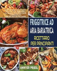 bokomslag Friggitrice Ad Aria Bariatrica Ricettario Per Principianti