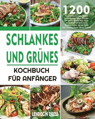 Schlankes und Grnes Kochbuch fr Anfnger 1