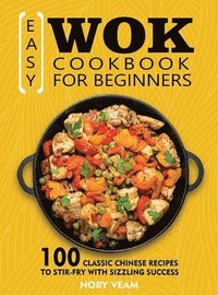 bokomslag Easy Wok Cookbook for Beginners