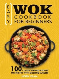 bokomslag Easy Wok Cookbook for Beginners