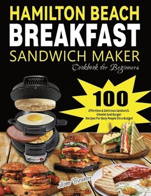bokomslag Hamilton Beach Breakfast Sandwich Maker Cookbook for Beginners