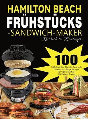 Hamilton Beach Frhstcks-Sandwich-Maker Kochbuch fr Einsteiger 1