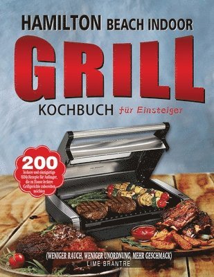 Hamilton Beach Indoor Grill Kochbuch fr Einsteiger 1