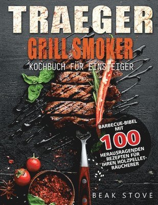 Traeger Grill Smoker Kochbuch fur Einsteiger 1