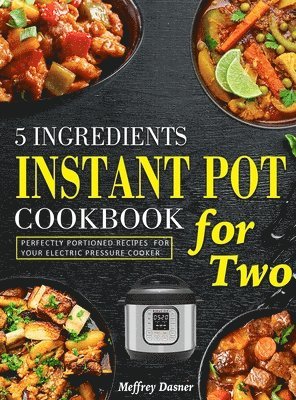 bokomslag 5 Ingredients Instant Pot Cookbook for Two