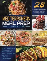 bokomslag Mediterranean Meal Prep Cookbook for Beginners