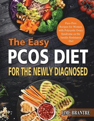 bokomslag The Easy PCOS Diet for the Newly Diagnosed