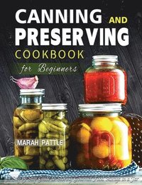 bokomslag Canning and Preserving Cookbook for Beginners