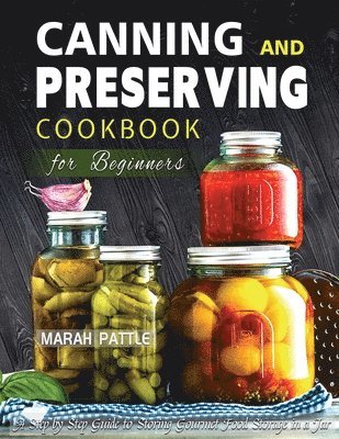 Canning and Preserving Cookbook for Beginners