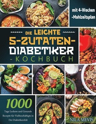 Nila Mevis - Leichte 5-Zutaten-Diabetiker-Kochbuch, Häftad