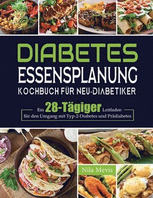 Diabetes Essensplanung Kochbuch für Neu-Diabetiker 1