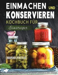 bokomslag Einmachen und Konservieren Kochbuch fr Einsteiger