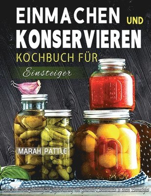 Einmachen und Konservieren Kochbuch fr Einsteiger 1