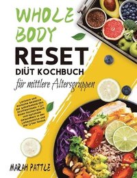 bokomslag Whole Body Reset Dit Kochbuch fr mittlere Altersgruppen
