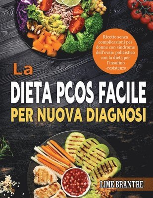 La Dieta PCOS Facile per Nuova Diagnosi 1