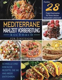 bokomslag Mediterrane Mahlzeit Vorbereitung Kochbuch fur Einsteiger
